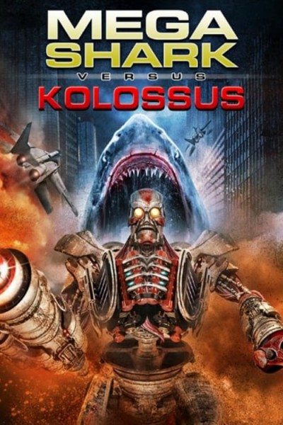 Caratula, cartel, poster o portada de Mega Shark vs. Kolossus