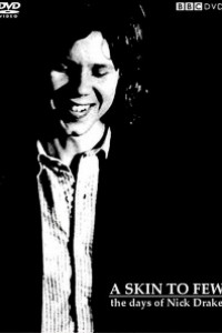 Caratula, cartel, poster o portada de A Skin Too Few: The Days of Nick Drake