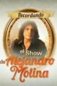 Caratula, cartel, poster o portada de Recordando el show de Alejandro Molina