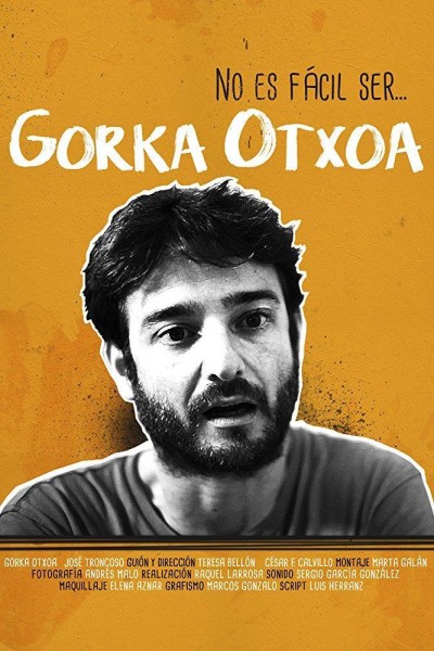 Caratula, cartel, poster o portada de No es fácil ser... Gorka Otxoa