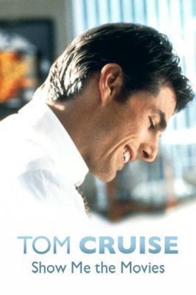 Cubierta de Tom Cruise: Show Me the Movies