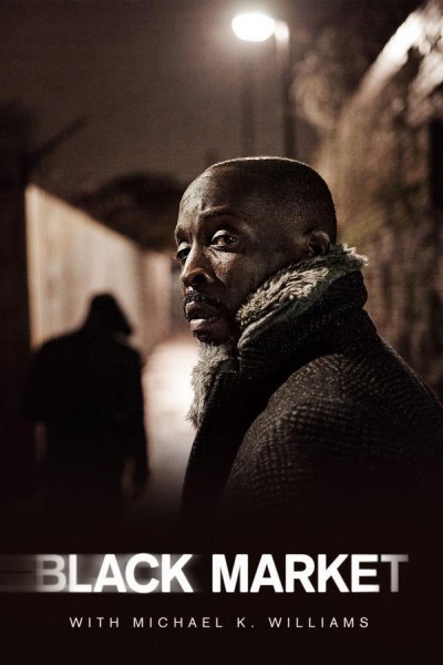 Caratula, cartel, poster o portada de Black Market with Michael K. Williams