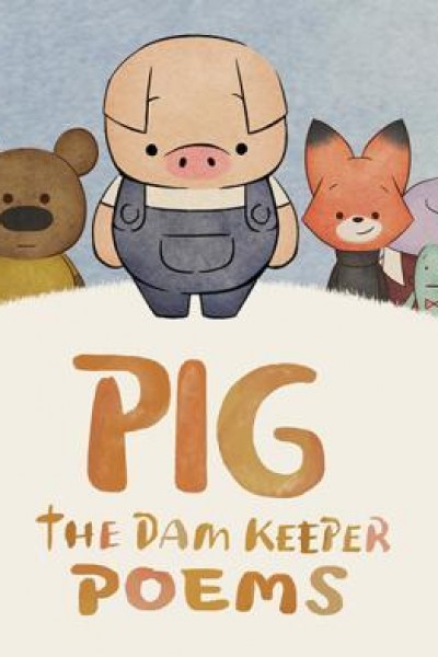 Cubierta de Pig: The Dam Keeper Poems