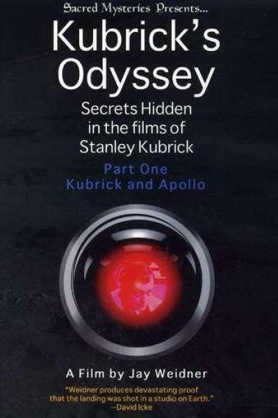 Caratula, cartel, poster o portada de Kubrick\'s Odyssey: Secrets Hidden in the Films of Stanley Kubrick; Part One: Kubrick and Apollo