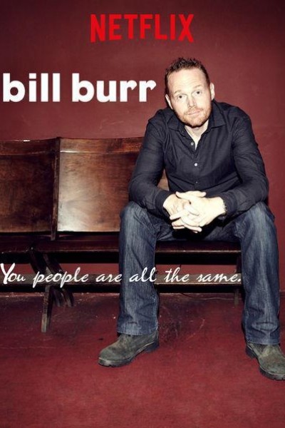 Caratula, cartel, poster o portada de Bill Burr: You People Are All the Same