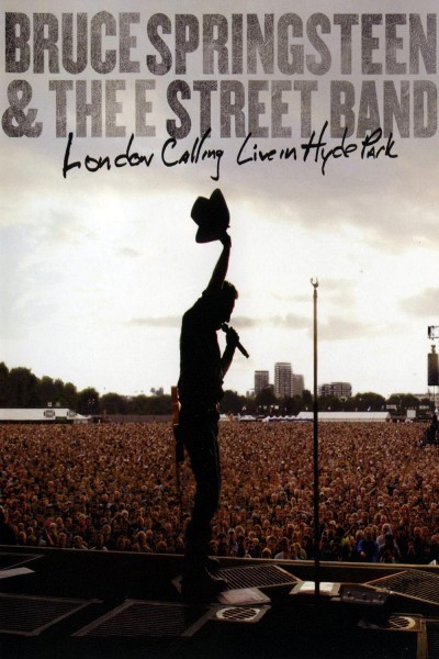 Caratula, cartel, poster o portada de Bruce Springsteen and the E Street Band: London Calling - Live in Hyde Park