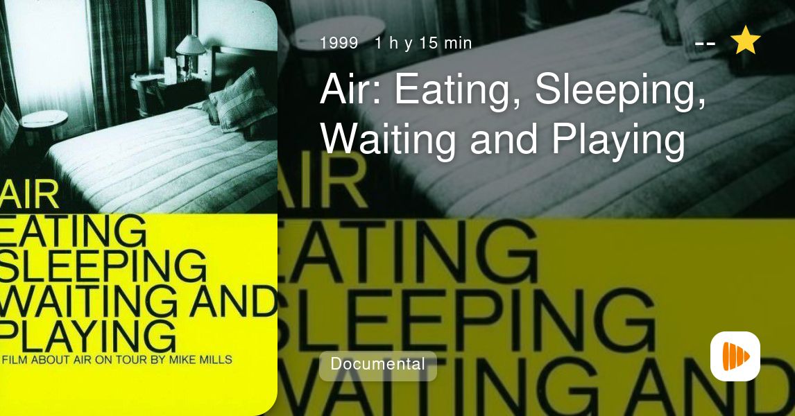 Air: Eating, Sleeping, Waiting and Playing - PlayMax