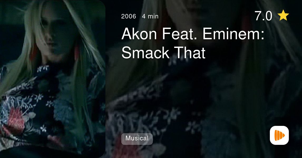 Akon Feat. Eminem: Smack That (Vídeo Musical) - PlayMax