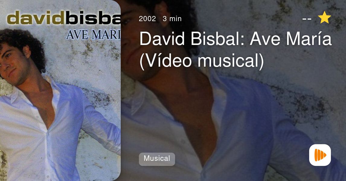 David Bisbal Ave Mar A V Deo Musical Playmax