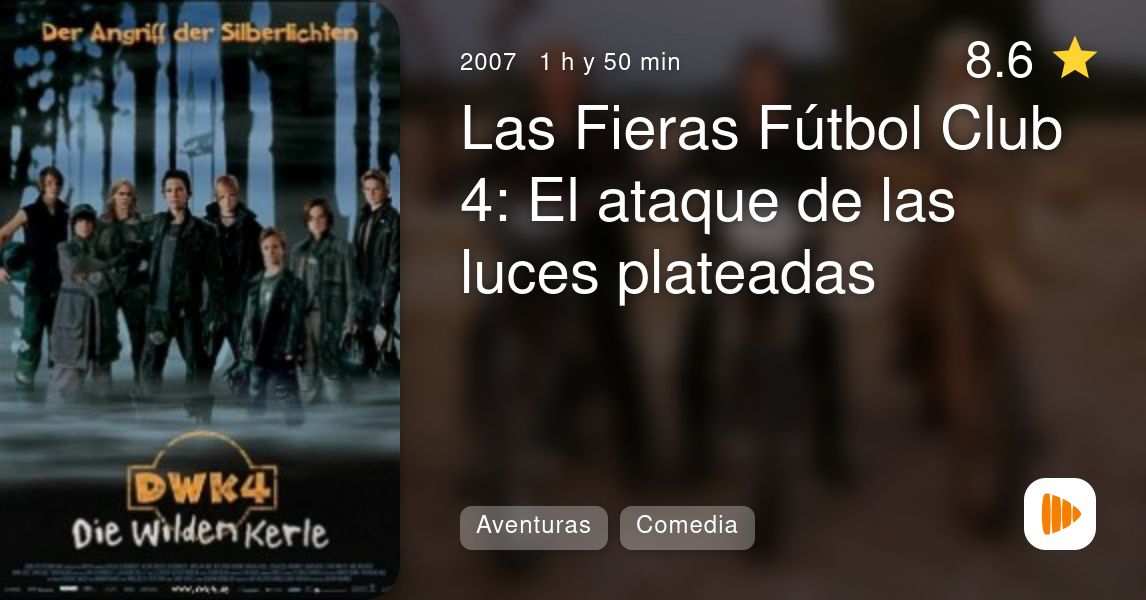 Las Fieras Fútbol Club 4: El ataque de las luces plateadas - PlayMax