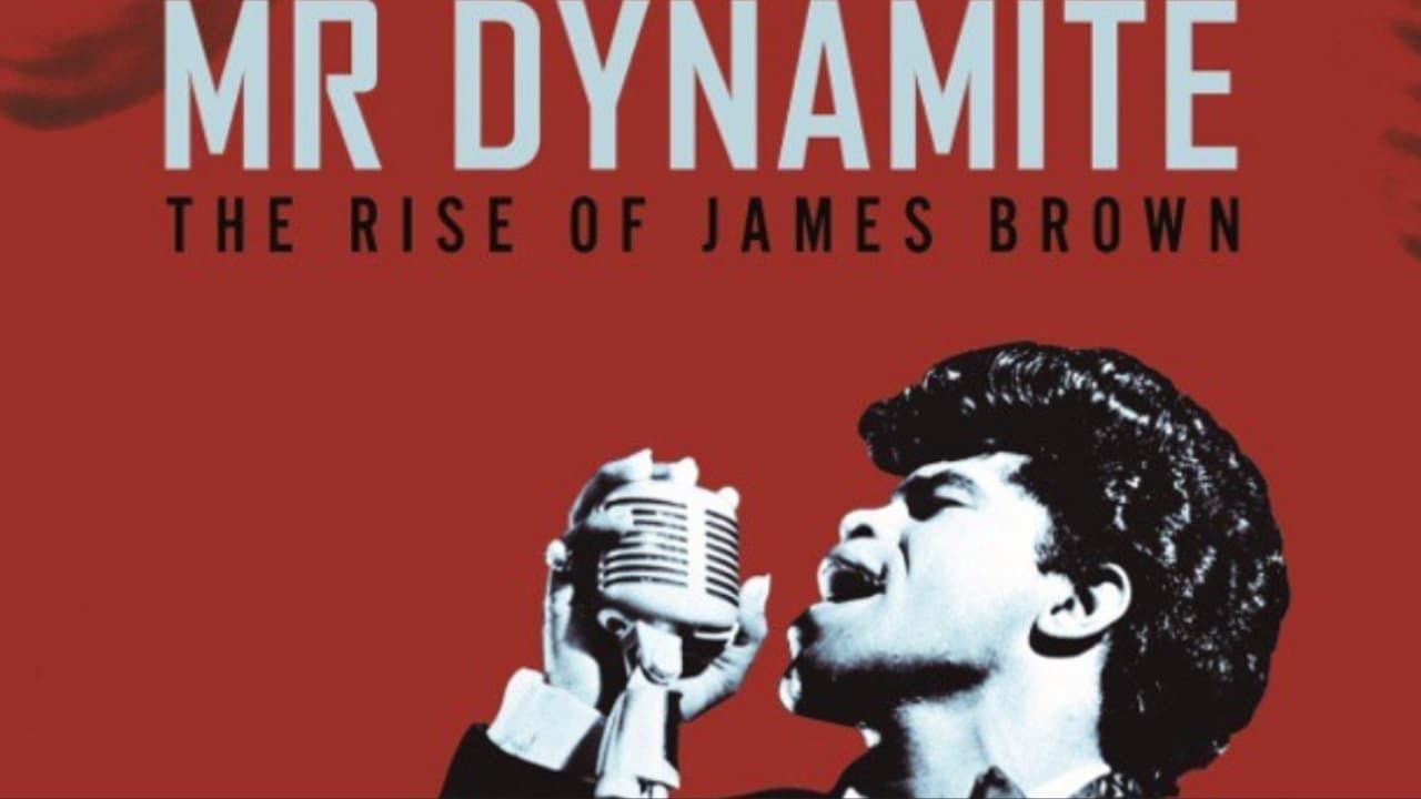 Cubierta de Mr. Dynamite: The Rise of James Brown