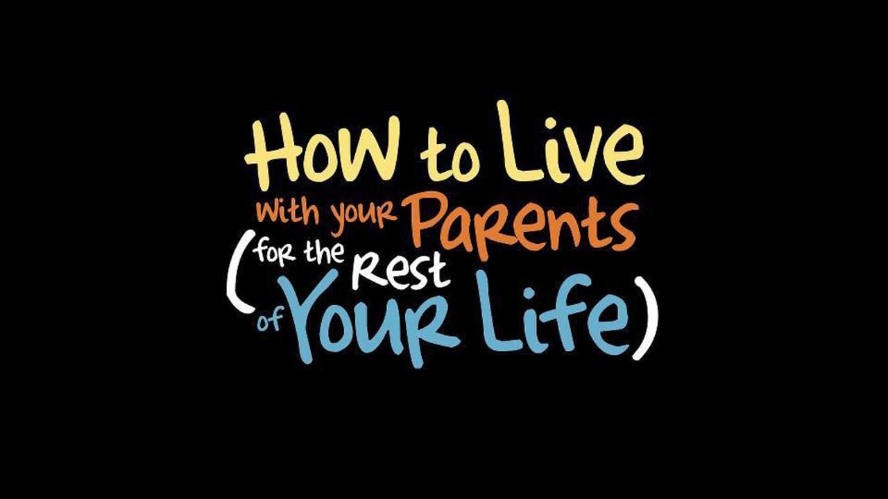 Cubierta de How to Live with your Parents (for the Rest of your Life)