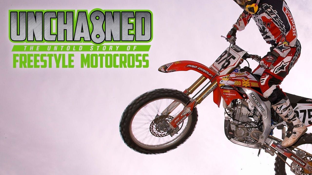 Cubierta de Unchained: The Untold Story of Freestyle Motocross