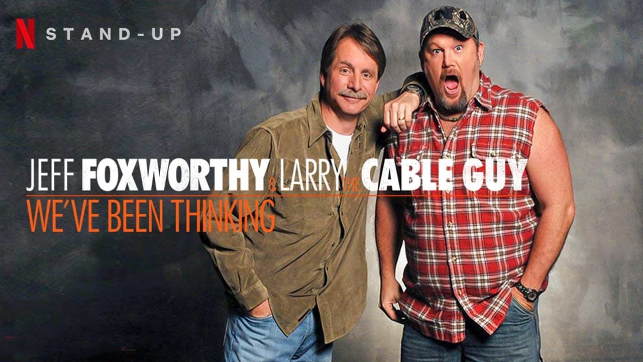 Cubierta de Jeff Foxworthy & Larry the Cable Guy: We\'ve Been Thinking