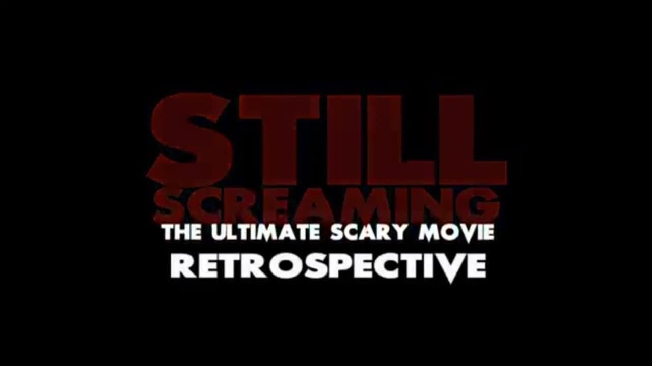 Cubierta de Still Screaming: The Ultimate Scary Movie Retrospective