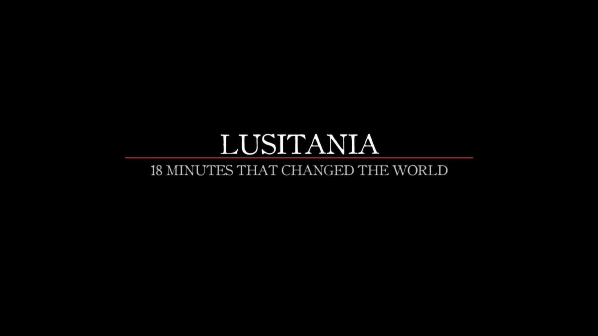 Cubierta de Lusitania: 18 Minutes That Changed the World