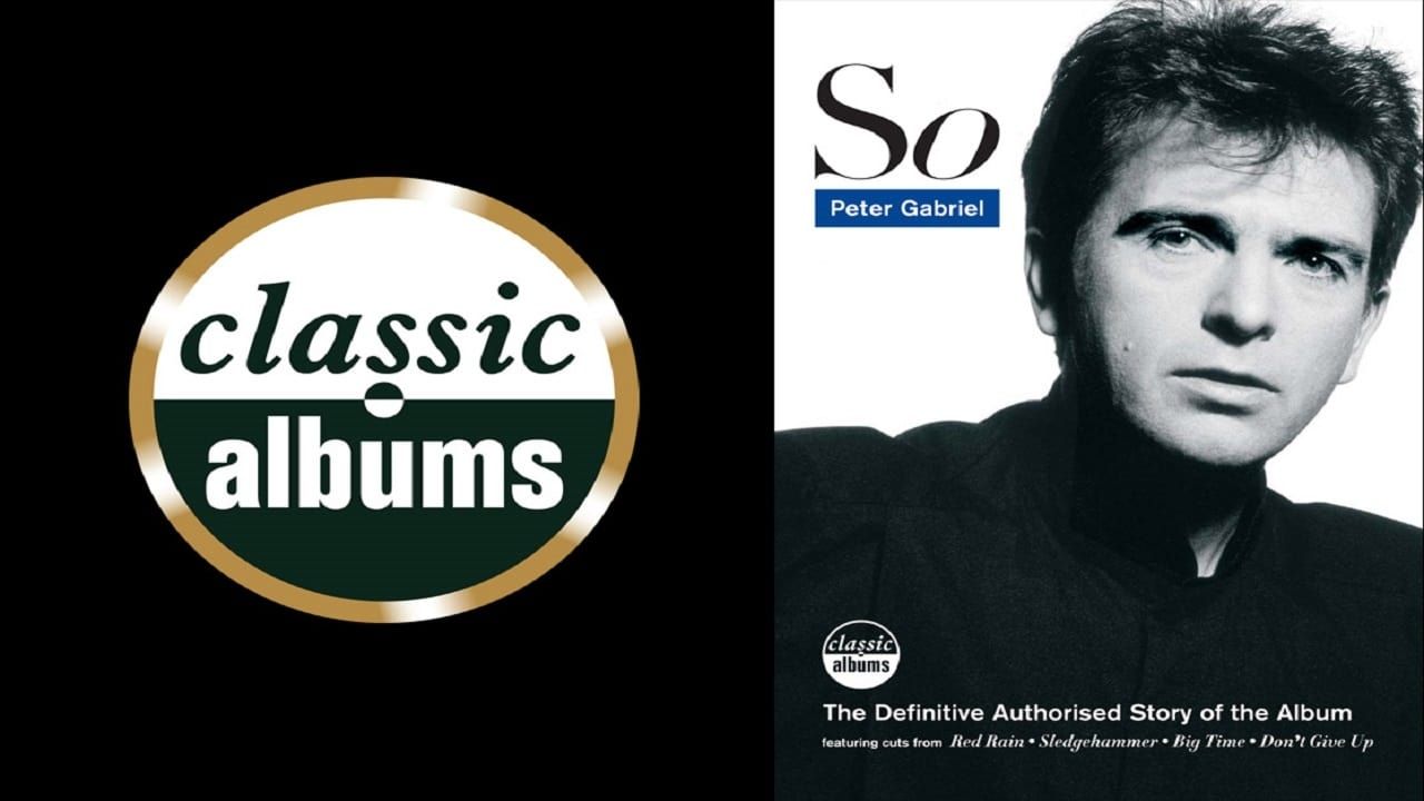 Cubierta de Classic Albums: Peter Gabriel - So