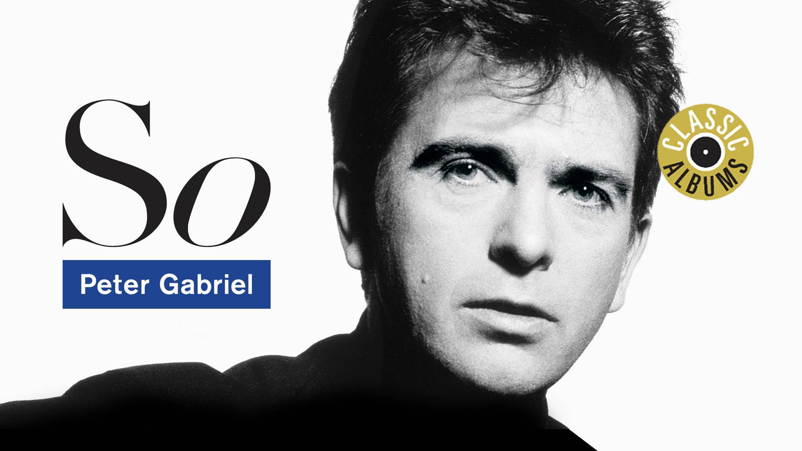 Cubierta de Classic Albums: Peter Gabriel - So