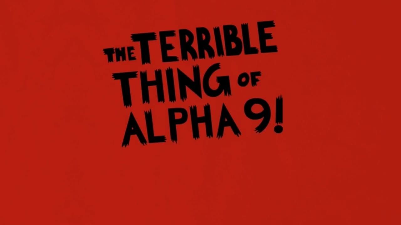 Cubierta de The Terrible Thing of Alpha-9!