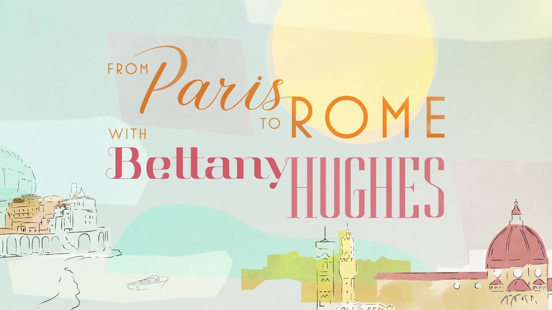 Cubierta de El Gran Tour de Bettany Hughes. De Paris a Roma