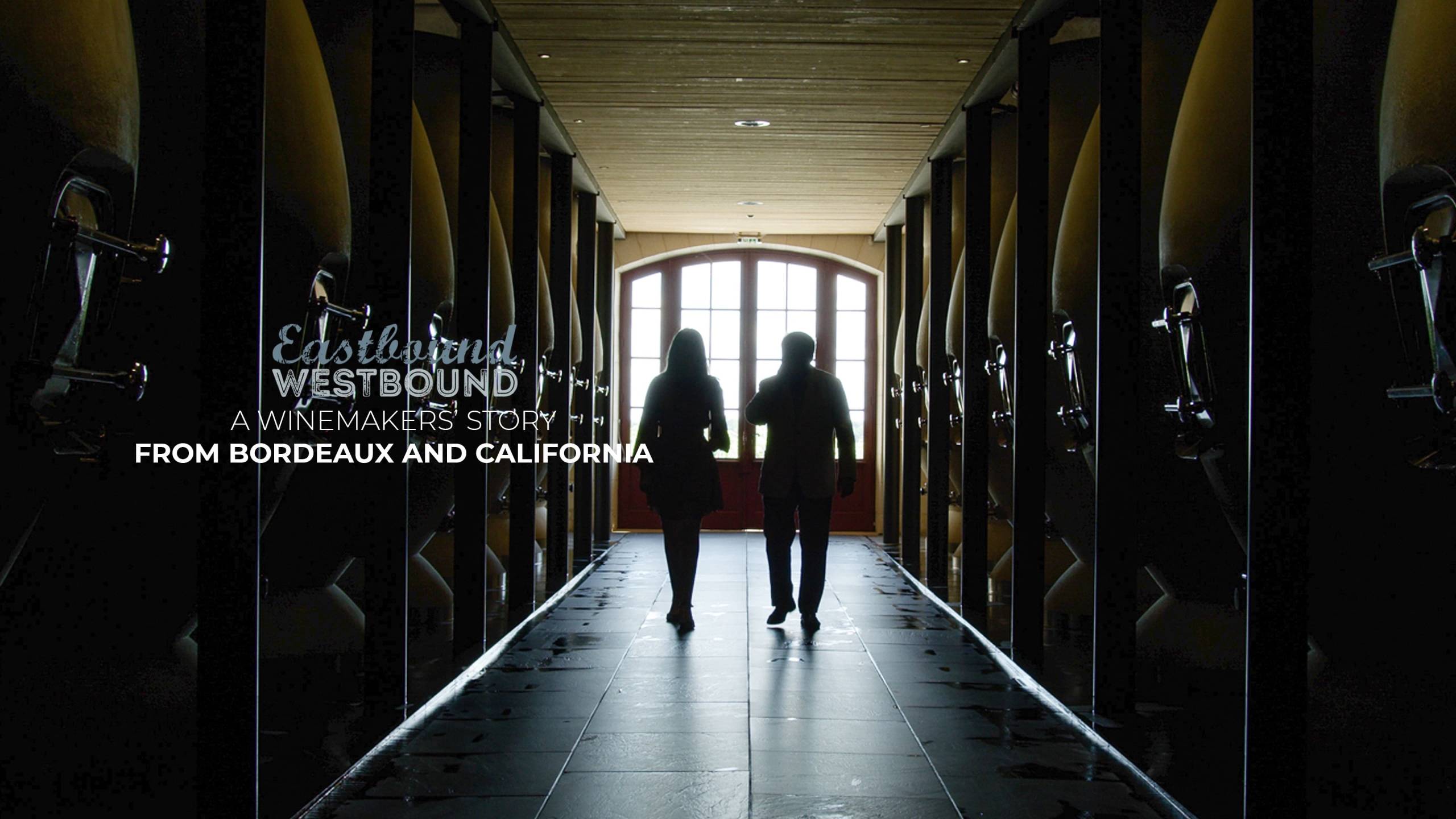 Cubierta de Eastbound Westbound, a winemaker\'s story from Bordeaux and California.